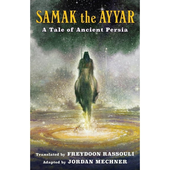 Samak the Ayyar: A Tale of Ancient Persia, (Paperback)