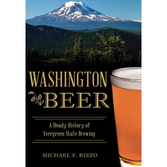 American Palate Washington Beer: A Heady History of Evergreen State Brewing, (Paperback)