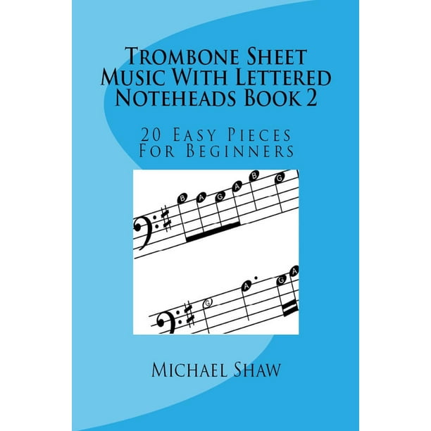Trombone Sheet Music With Lettered Noteheads Book 2 20 Easy Pieces For Beginners Ebook Walmart Com Walmart Com