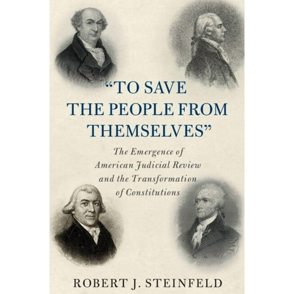 Cambridge Historical Studies in American "To Save the People from Themselves", (Paperback)