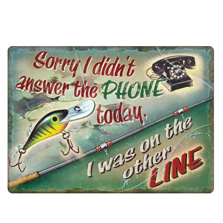 Rivers Edge Products Tin Sign On The Other Line, Size 12