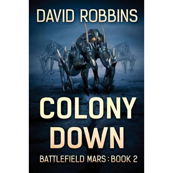 Colony Down: Battlefield Mars Book 2 (Paperback)