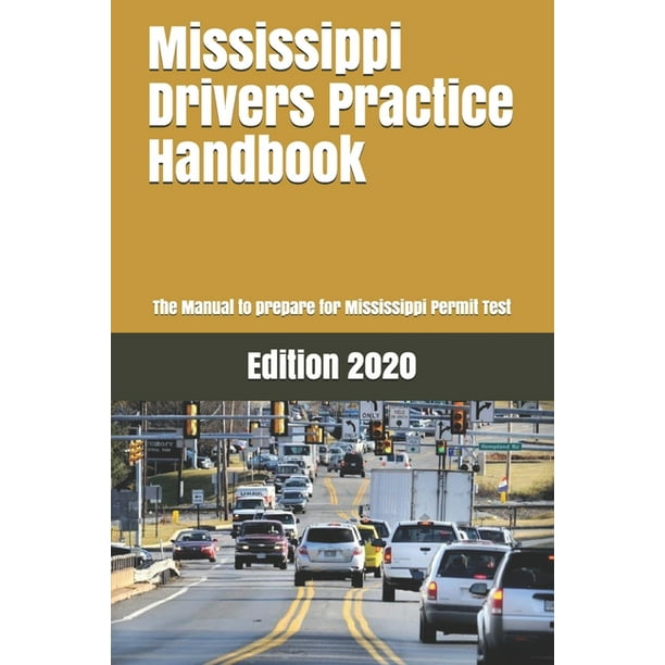 Mississippi Drivers Practice Handbook The Manual to prepare for