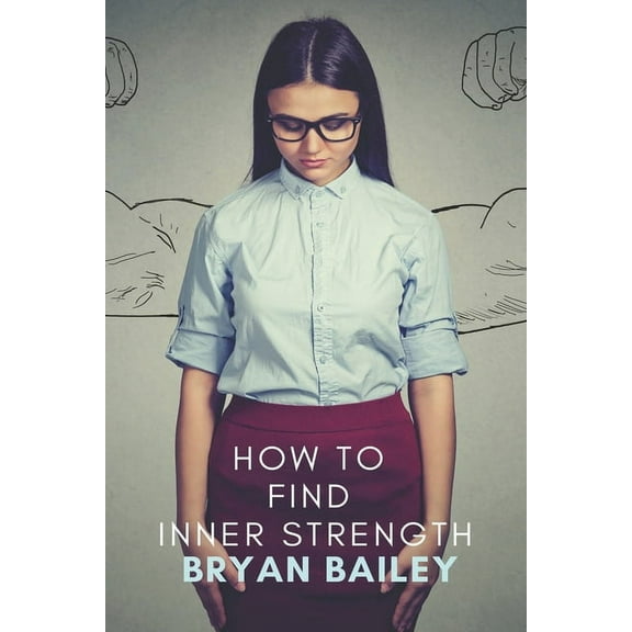 How to Find Inner Strength (Paperback)