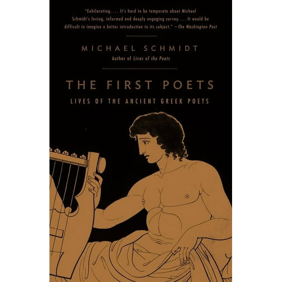 The First Poets: Lives of the Ancient Greek Poets, (Paperback)
