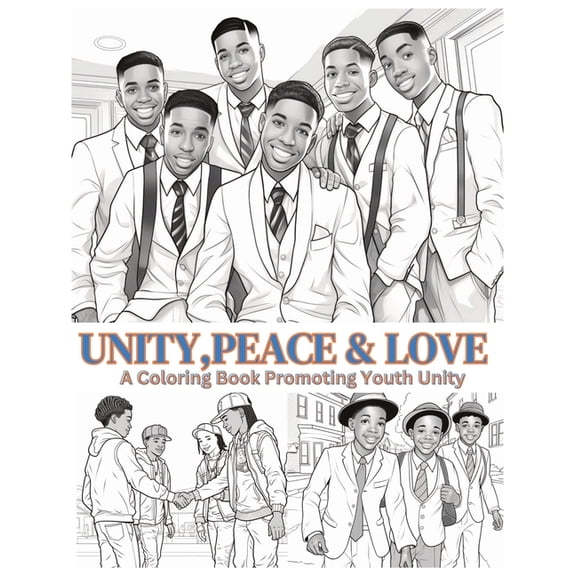 Black Family Coloring Books Unity, Peace & Love: A Coloring Book Promoting Youth Unity: Positive Coloring Book Black Boys Coloring Book Coloring Boo, Book 6, (Paperback)