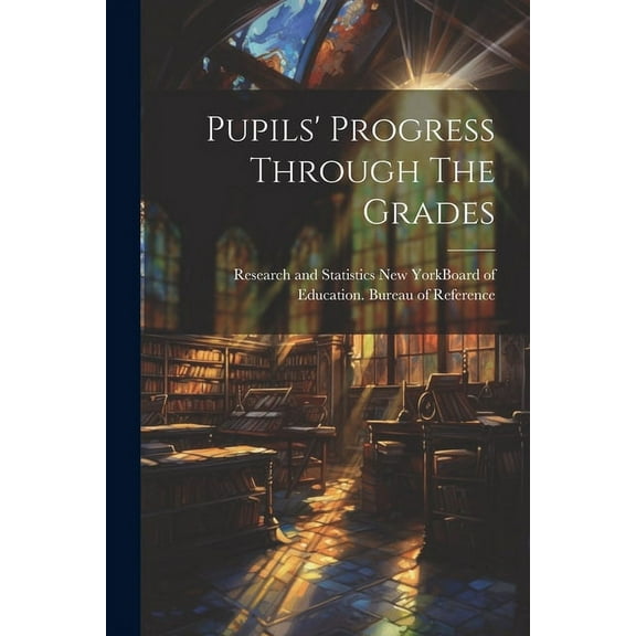 Pupils' Progress Through The Grades (Paperback)