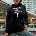 thumbnail image 2 of Practice Like a Champion, Motivational Quote with a Golf Player, Golfing or Golfer Themed Merch Gift, Black Hooded Sweatshirt or Hoodie, Small, 2 of 5