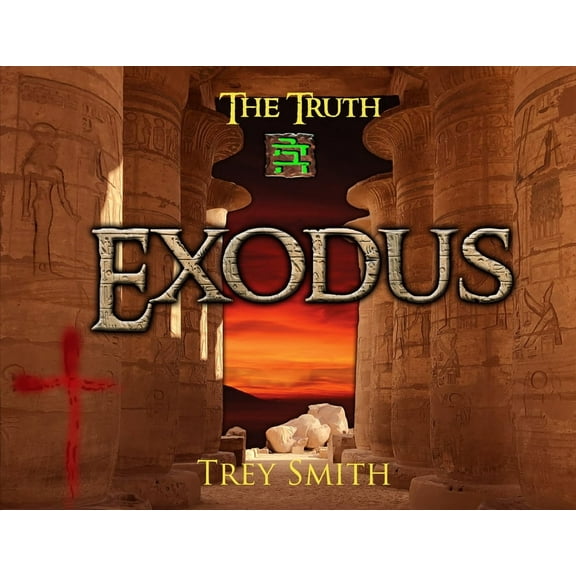 Preflood to Nimrod to Exodus Exodus: The Exodus Revelation by Trey Smith (Paperback), Book 3, (Paperback)
