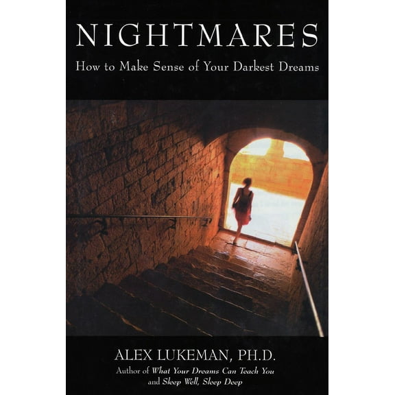 Nightmares : How to Make Sense of Your Darkest Dreams (Paperback)
