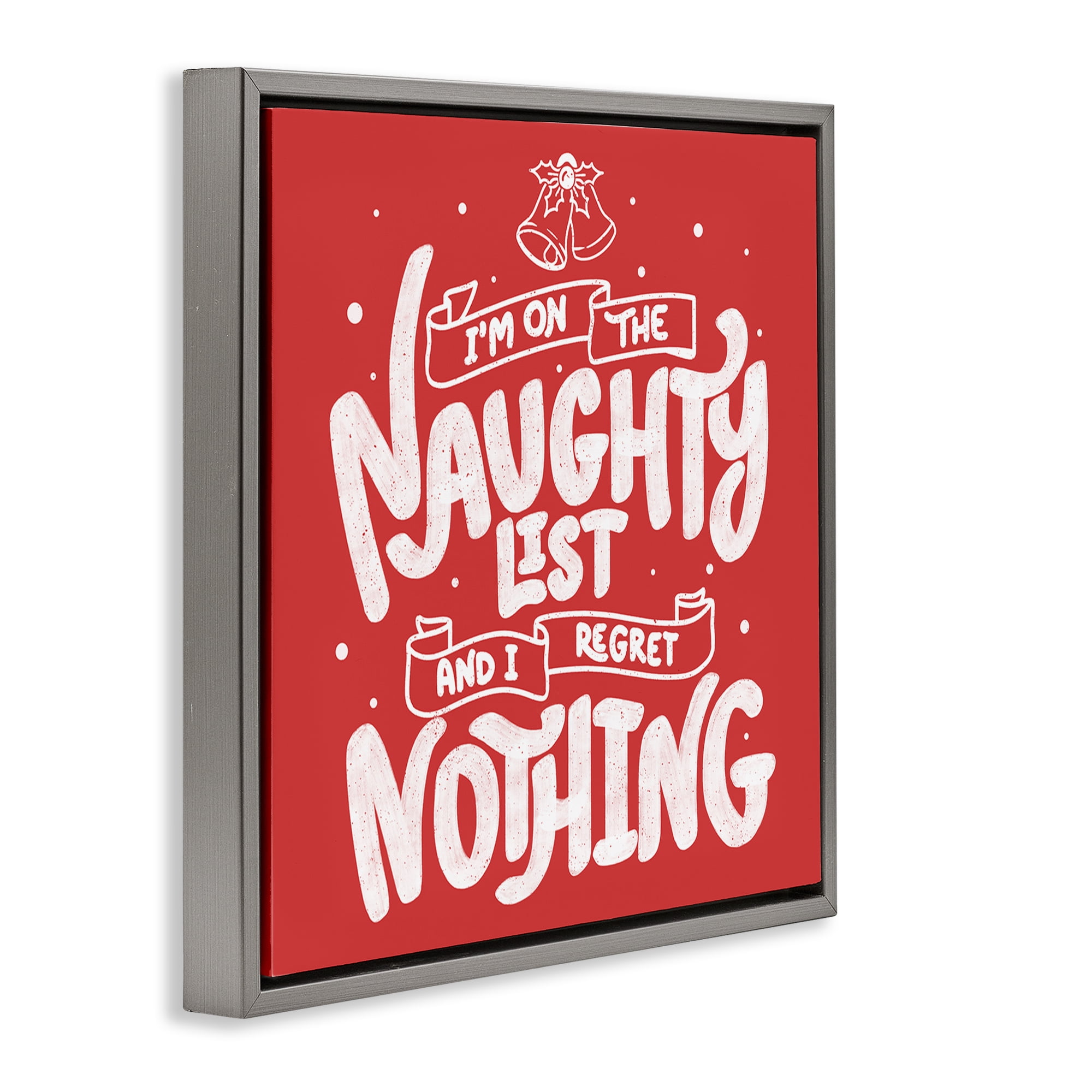 Stupell Industries Naughty List Regret Nothing Gray Framed Floater Canvas Wall Art, design by Tobe Fonseca