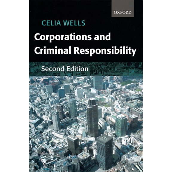 Oxford Monographs on Criminal Law and Ju Corporations and Criminal Responsibility, (Paperback)