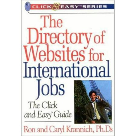 The Directory of Websites for International Jobs: The Click and Easy Guide, Used [Paperback]