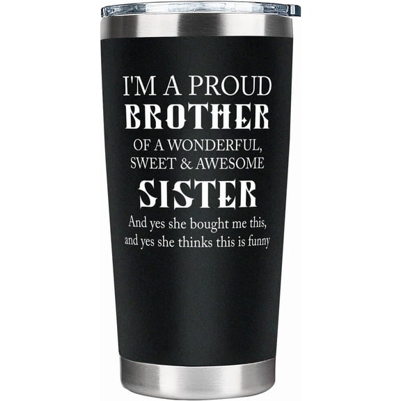 Birthday Gifts for Brother from Sister,Funny Brother Travel Tumbler Gifts for Christmas Father''s Day Thanksgiving,Sister to Brother Drinking Cup, Vacuum Insulated Stainless Steel Tumbler 20oz