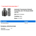 thumbnail image 2 of Automatic Transmission Solenoid - Compatible with 1994 Mazda B3000 3.0L V6, 2 of 2