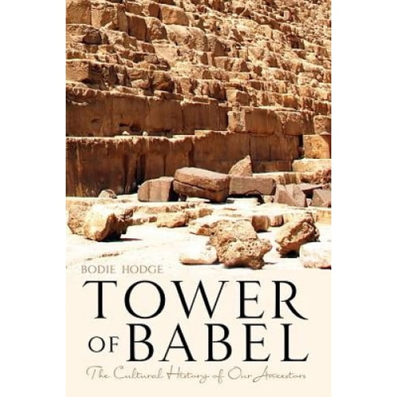 Tour de Babel, l'Histoire Culturelle de Nos Ancêtres