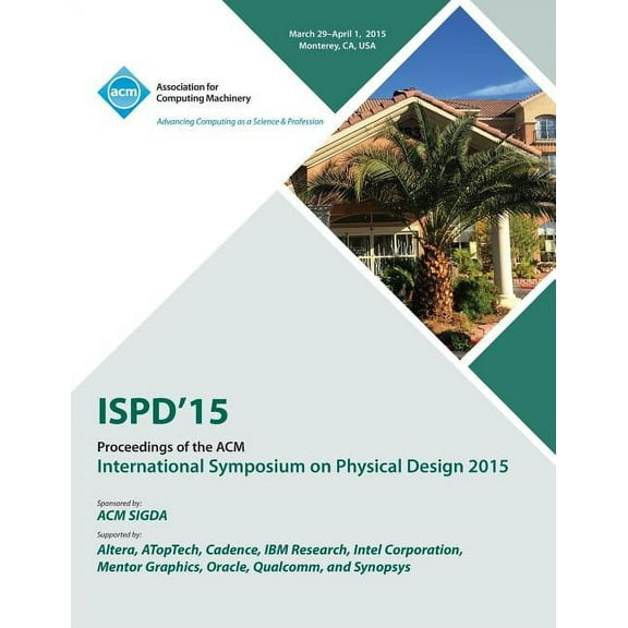 ISPD 15 International Symposium on Physical Design (Paperback)