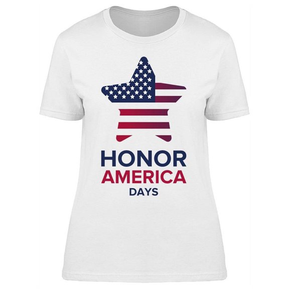 Text: Honor America Days T-Shirt Women -Image by Shutterstock, Female Medium