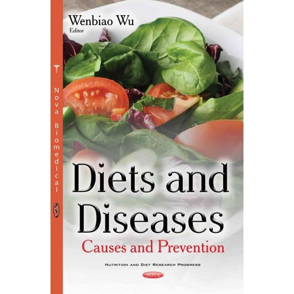 Diets and Diseases : Causes and Prevention