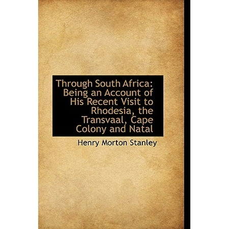 Through South Africa Being An Account Of His Recent