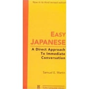 Easy Japanese: A Direct Approach to Immediate Conversation [Paperback - Used]