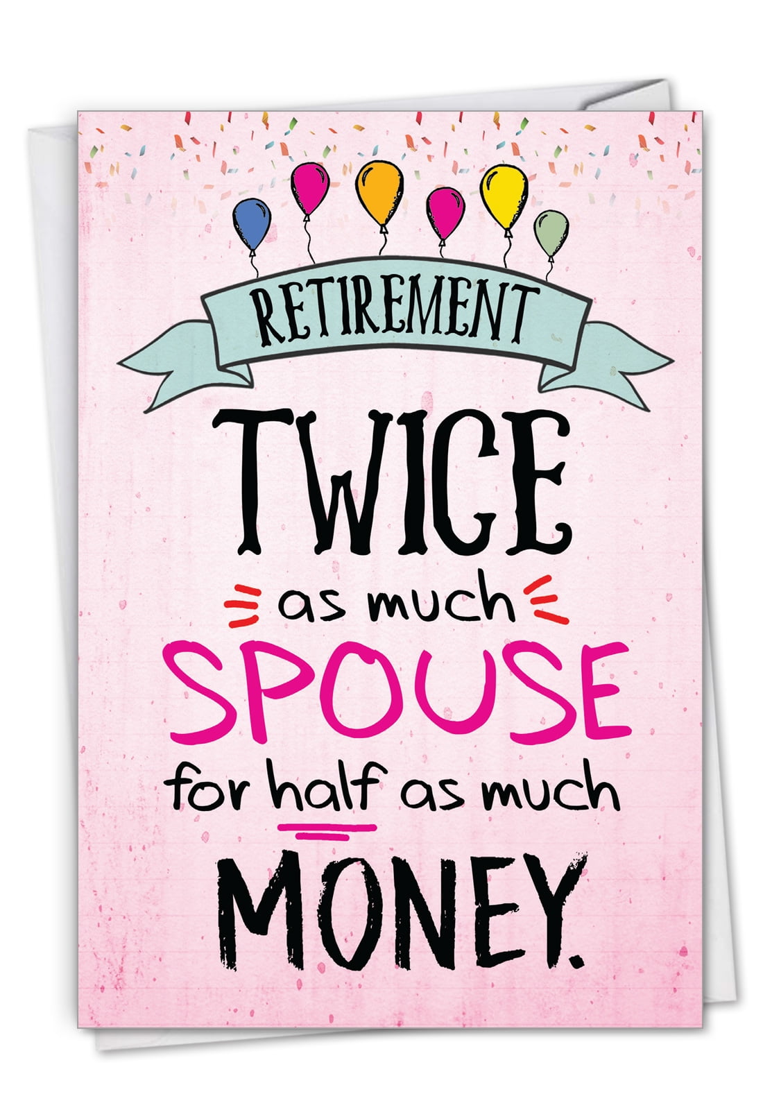 NobleWorks, Twice The Spouse Retirement Greeting Card with Envelope