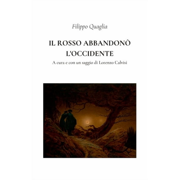 Il rosso abbandonò l'Occidente: Silloge poetica, (Paperback)