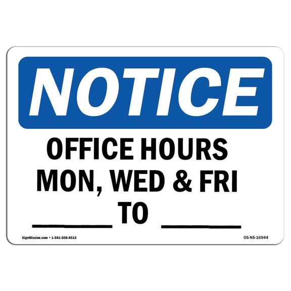 OSHA Notice Sign - Office Hours Mon Wed & Fri ____ To ____ | Decal | Protect Your Business Construction Site |  Made in the USA