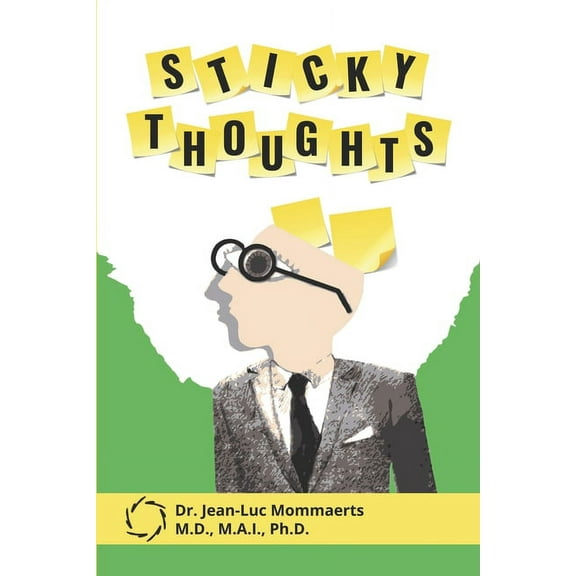 Sticky Thoughts : about mind, health, wellness, and more (Paperback)