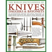 TOBIAS CAPWELL The World Encyclopedia of Knives, Daggers & Bayonets : An Authoritative History and Visual Directory of Sharp-edged Weapons and Blades from around the World, with more than 700 Photographs (Hardcover)