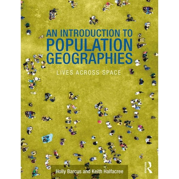 An Introduction to Population Geographies: Lives Across Space, (Paperback)