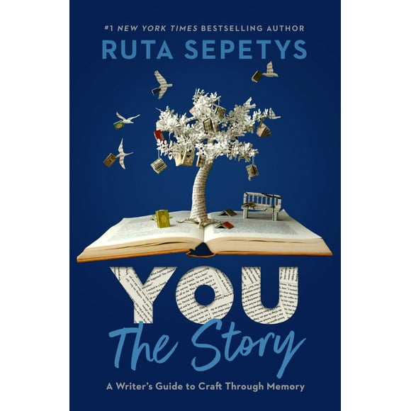 You: The Story : A Writer's Guide to Craft Through Memory (Hardcover)