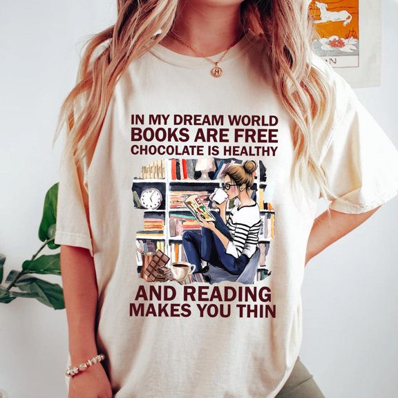 Book Lover T-Shirt: Dream World Quote, Cozy Reader Tee TSHIRT All Size S-5XL