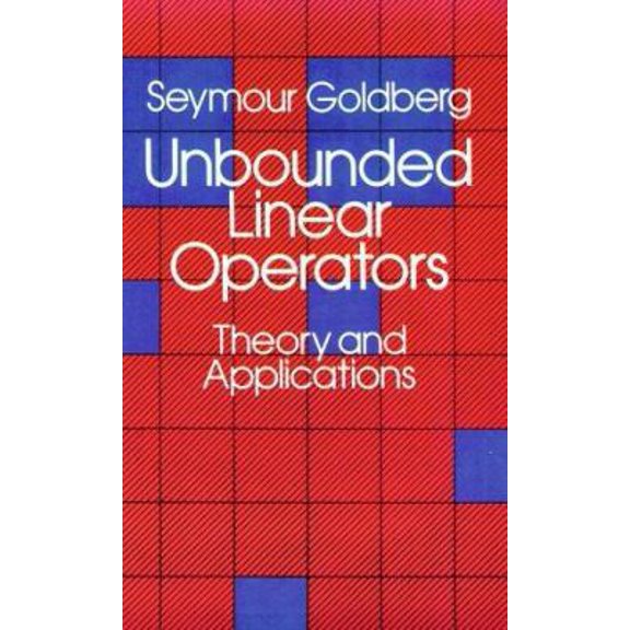 Pre-Owned Unbounded Linear Operators: Theory and Applications (Paperback) 0486648303 9780486648309