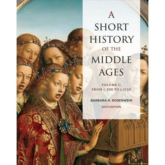 A Short History of the Middle Ages, Volume I: From C.300 to C.1150, Sixth Edition, (Paperback)