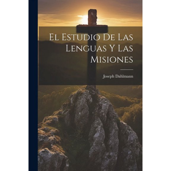 El Estudio de Las Lenguas y Las Misiones (Paperback)