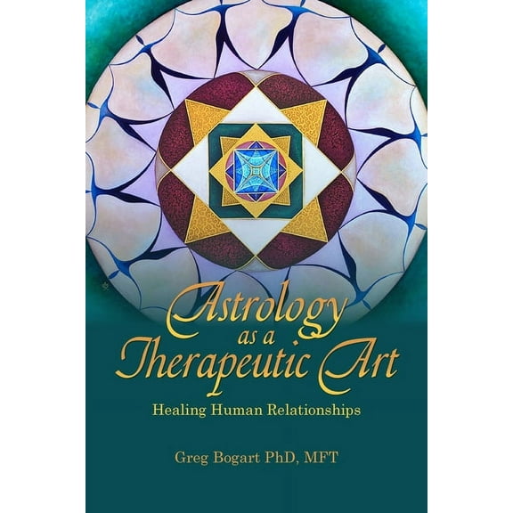 Astrology as a Therapeutic Art: Healing Human Relationships, (Paperback)