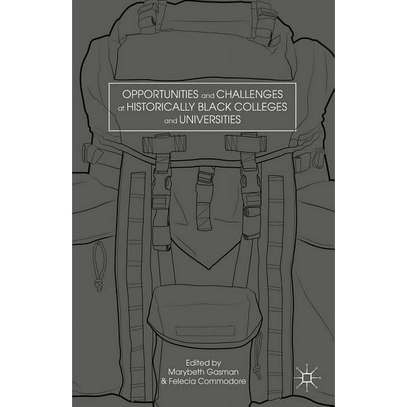 Opportunities and Challenges at Historically Black Colleges and Universities (Hardcover)