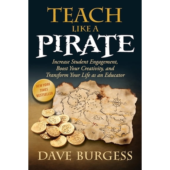 Pre-Owned Teach Like a Pirate: Increase Student Engagement, Boost Your Creativity, and Transform Your Life as an Educator (Paperback) 0988217600 9780988217607
