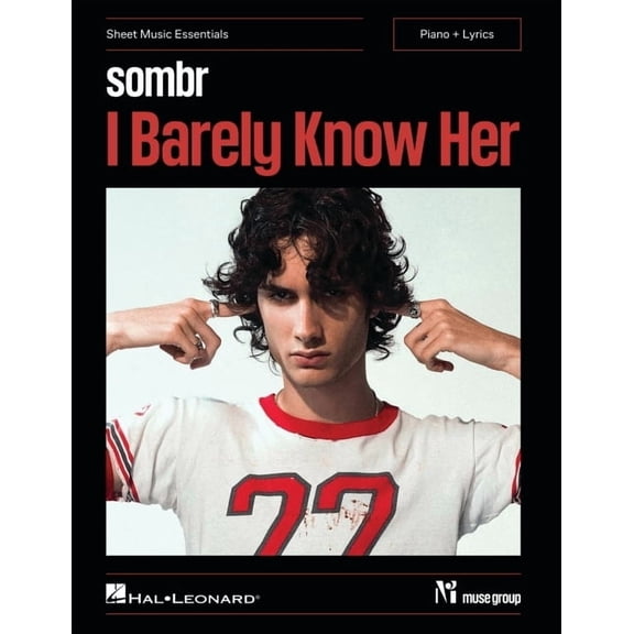 Sombr - I Barely Know Her: Sheet Music Essentials for Piano   Lyrics, (Paperback)