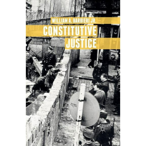 Constitutive Justice, (Paperback)