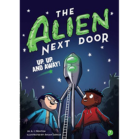 Pre-Owned The Alien Next Door 7: Up, Up, and Away! (Paperback) 1499808054 9781499808056