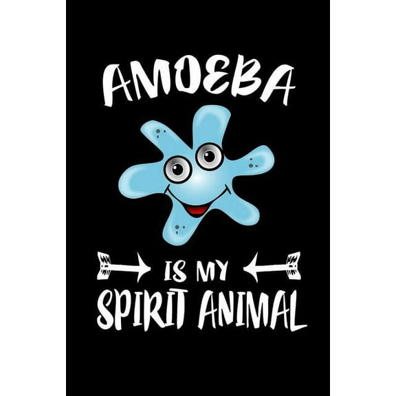 Amoeba Is My Spirit Animal: Animal Nature Collection (Paperback)