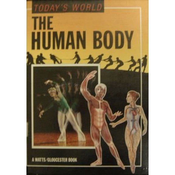 Pre-Owned The Human Body (Today's World), 9780531171172, 0531171175, Paperback,