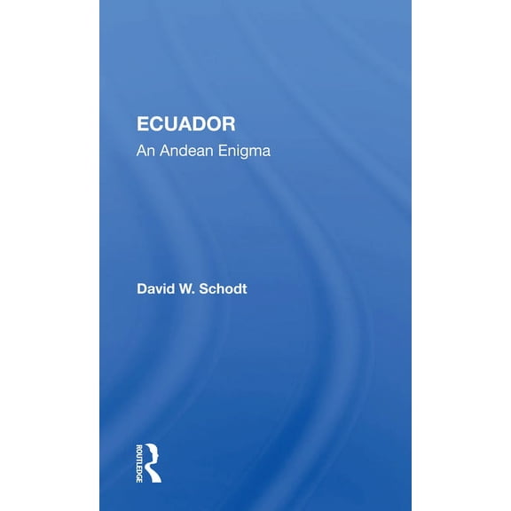 Ecuador: An Andean Enigma, (Paperback)