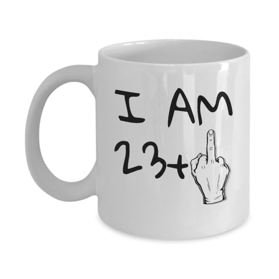 24th Birthday Coffee Mug, I Am 23 1, Son, Daughter, Brother, Sister, Birthday Mug- White Porcelain Coffee Mug 11 oz