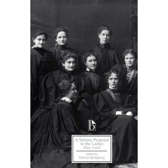 Broadview Literary Texts A Serious Proposal to the Ladies, (Paperback)