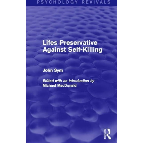 Psychology Revivals Lifes Preservative Against Self-Killing, (Paperback)