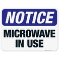 thumbnail image 1 of Microwave In Use Sign, OSHA Notice Sign, 18x24 Reflective Aluminum EGP, 1 of 1