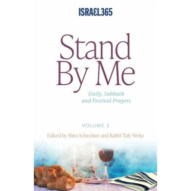 Stand by Me Stand By Me - Volume 2: Daily, Sabbath and Festival Prayers: Hebrew Prayers for All Believers, Vol. 1, Book 1, (Paperback)